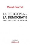 RELIGION DANS LA DEMOCRATIE (la) - GAUCHET Marcel - Libristo