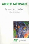 Le vaudou hatien -  Alfred Mtraux -  Religion, croyances - METRAUX Alfred - Libristo