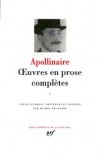 Oeuvres en prose compltes de Guillaume Apollinaire T1 - Apollinaire Guillaume - Libristo