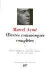 Oeuvres romanesques compltes de Marcel Aym -  T1 - Classique - Collection de la Pliade - AYME Marcel - Libristo