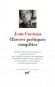 Oeuvres po�tiques compl�tes de Jean Cocteau - Jean Cocteau