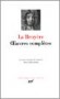 Oeuvres compltes de Jean de La Bruyre - Bruyre La