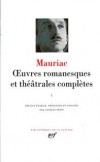 Oeuvres romanesques et thtrales compltes de Franois Mauriac T1 - MAURIAC Franois - Libristo