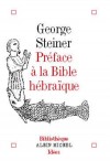 Préface à la bible hébraïque - STEINER George - Libristo
