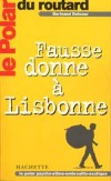 Fausse donne  Lisbonne -  DELCOUR Bertrand  -  policier - le routard - DELCOUR Bertrand - Libristo