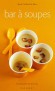 Bar � soupes -  Collectif