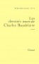 Les derniers jours de Charles Baudelaire  -  Lvy Bernard-Henri