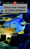 Fleuve de l'ternit - T3 - Le Noir dessein - FARMER Philip Jos - Libristo