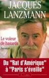Voleur de hasards (le) - LANZMANN Jacques - Libristo