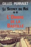 Secret du Roi (le) T2 - L'ombre de la Bastille - Perrault Gilles - Libristo