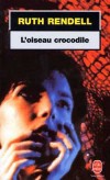 Oiseau crocodile (l') - RENDELL Ruth - Libristo