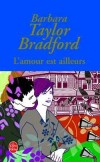 L'amour est ailleurs - TAYLOR BRADFORD Barbara - Libristo