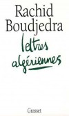 Lettres algriennes - Rachid Boudjedra -  Histoire - BOUDJEDRA Rachid - Libristo