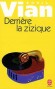 Derri�re la zizique