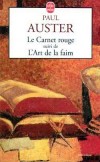 Le Carnet rouge - suivi de L'Art de la faim - Auster Paul - Libristo