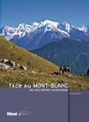 Face au Mont-Blanc, les plus belles randonnes  -  Pierre Millon  -  Montagne - MILLON Pierre - Libristo