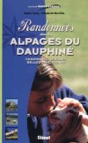 Randonnes dans les alpages du Dauphin -  Claude Merville de, Agns Couzy -  Montagne, randonnes - COUZY A., MERVILLE C. de - Libristo