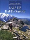Les plus belles randonnes vers les lacs de Haute Savoie -  Pierre Millon, Patrice Labarbe  -  Montagne, randonnes - MILLON Pierre - Libristo