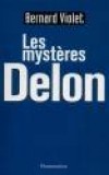 Les mystres Delon - VIOLET Bernard - Libristo