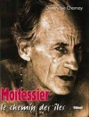 Moitessier - Le Chemin des les -  Moitessier (1925-1994) - Navigateur et crivain franais, auteur de plusieurs livres relatant ses voyages. - Dominique Charnay - Biographie - CHARNAY Dominique - Libristo