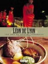 Lon de Lyon -  maison cre en 1904, voici le premier livre retraant 100 ans de cuisine lyonnaise.  - Jean-Paul Lacombe -  Cuisine, restaurant - LACOMBE Jean-Paul - Libristo