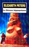 La Desse hippopotame - PETERS Elizabeth - Libristo