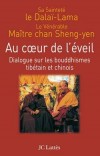 Au coeur de l'eveil - dialogue sur le bouddhisme tibtain et chinois - Dala-Lama XIV Tenzin Gyatso, CHAN SHENG-YEN - Libristo