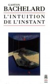 L'intuition de l'instant  -  BACHELARD  -  Philosophie - Bachelard Gaston - Libristo