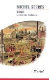 Rome Le Livre des fondations -  SERRES Michel  -  Histoire, monde romain - SERRES Michel - Libristo
