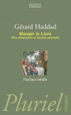  Manger le Livre - Rites alimentaires et fonction paternelle  -   Grard Haddad - Philosophie - HADDAD Grard - Libristo