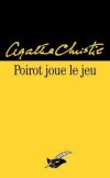 Poirot joue le jeu - Tout a t prvu dans les moindres dtails.  - Agatha Christie - Policier - Christie Agatha - Libristo