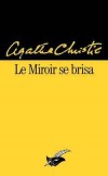 Le Miroir se brisa - Christie Agatha - Libristo