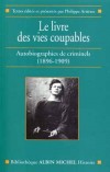 Le livre des vies coupables - Autobiographies de Criminels - Artires Philippe - Libristo