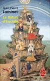 Le Bton d'Euclide - LUMINET Jean-Pierre - Libristo