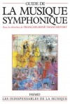 Guide de la musique symphonique - Prix de l'Acadmie Charles Cros 1986 - Guide d'coute - Sous la direction de Franois Ren Franchefort - TRANCHEFORT Franois-Ren - Libristo