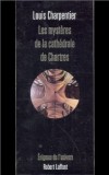 Les mystres de la cathdrale de Chartres -  CHARPENTIER LOUIS -  Franc-maonnerie / Occultisme / Symbolisme - CHARPENTIER Louis - Libristo