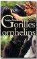 Gorilles orphelins - Despina CHRONOPOULOS