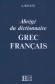 Dictionnaire Bailly abrg - Grec / Franais - Anatole Bailly - Dictionnaire, langues, grec