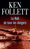 La Nuit de tous les dangers - Ken Follet -  Roman, aviation, mer, seconde guerre mondiale - Follett Ken - Libristo