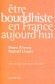  tre bouddhiste en France aujourd'hui   - Raphal Liogier, Bruno Etienne - Religion, bouddhisme
