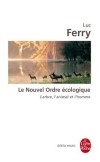 Le Nouvel Ordre cologique - L'arbre, l'homme et l'animal - Ferry Luc - Libristo