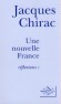 Une nouvelle France - Rflexions 1 - Jacques Chirac - Economie, politique, France