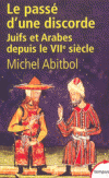  Le pass d'une discorde. Juifs et Arabes depuis le VIIme sicle   -  Michel Abitbol  -  Histoire - ABITBOL Michel - Libristo