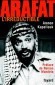Arafat - 1929-2004 - Prsident de l'Etat Palistinien - Amnon Kapeliouk - Histoire, biographie, prsident