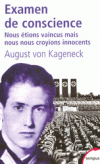 Examen de conscience - "Nous tions vaincus, mais nous nous croyions innocents" -  August von Kageneck  (1922-2004) - Militaire allemand devenu crivain - - Biographie - KAGENECK (Von) August - Libristo