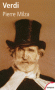 Verdi  -  Giuseppe Fortunino Francesco Verdi  (1813-1901) - Compositeur romantique italien -  MILZA PIERRE -  Biographie