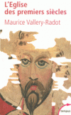  L'Eglise des premiers sicles - Une lumire pour notre temps  - Maurice Vallery-Radot - Religion, christianisme - VALLERY-RADOT Maurice - Libristo