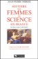  Histoire des femmes de science en France. Du Moyen Age à la Révolution   -  Jean-Pierre Poirier -  Histoire, biographies