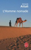 L'Homme nomade - Le march, la dmocratie, la foi  : cet affrontement bouleverse les enjeux thiques, culturels, militaires et politiques de notre temp - Jacques Attali - Histoire, conomie - Attali Jacques - Libristo