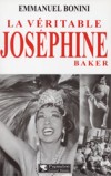 Josphine Baker La vritable - BONINI Emmanuel - Libristo